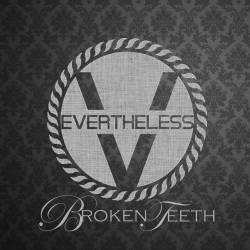 Evertheless : Broken Teeth